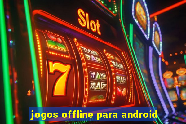 jogos offline para android